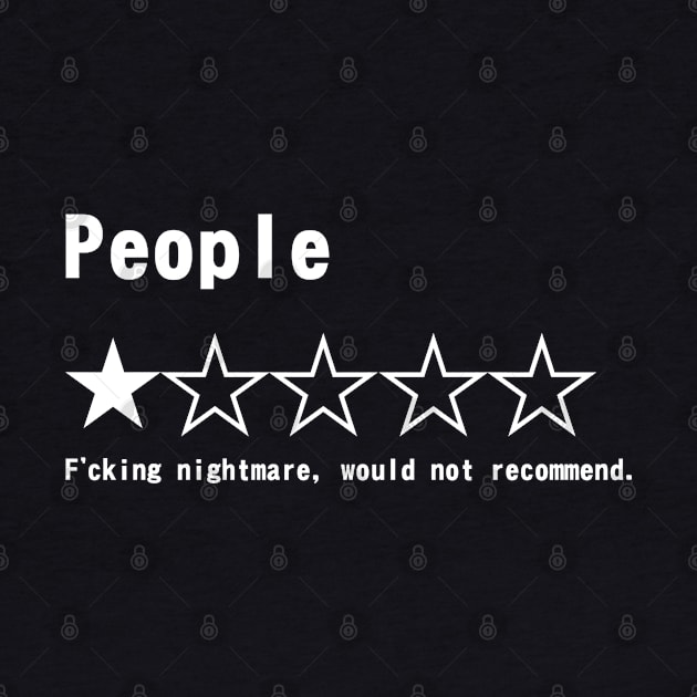 People, One Star, Fucking Nightmare, Would Not Recommend Sarcastic Review by VisualsbyFranzi